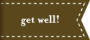 get well!