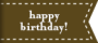 happy birthday!