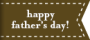 happy father's day!