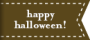 happy halloween!
