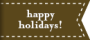 happy holidays!